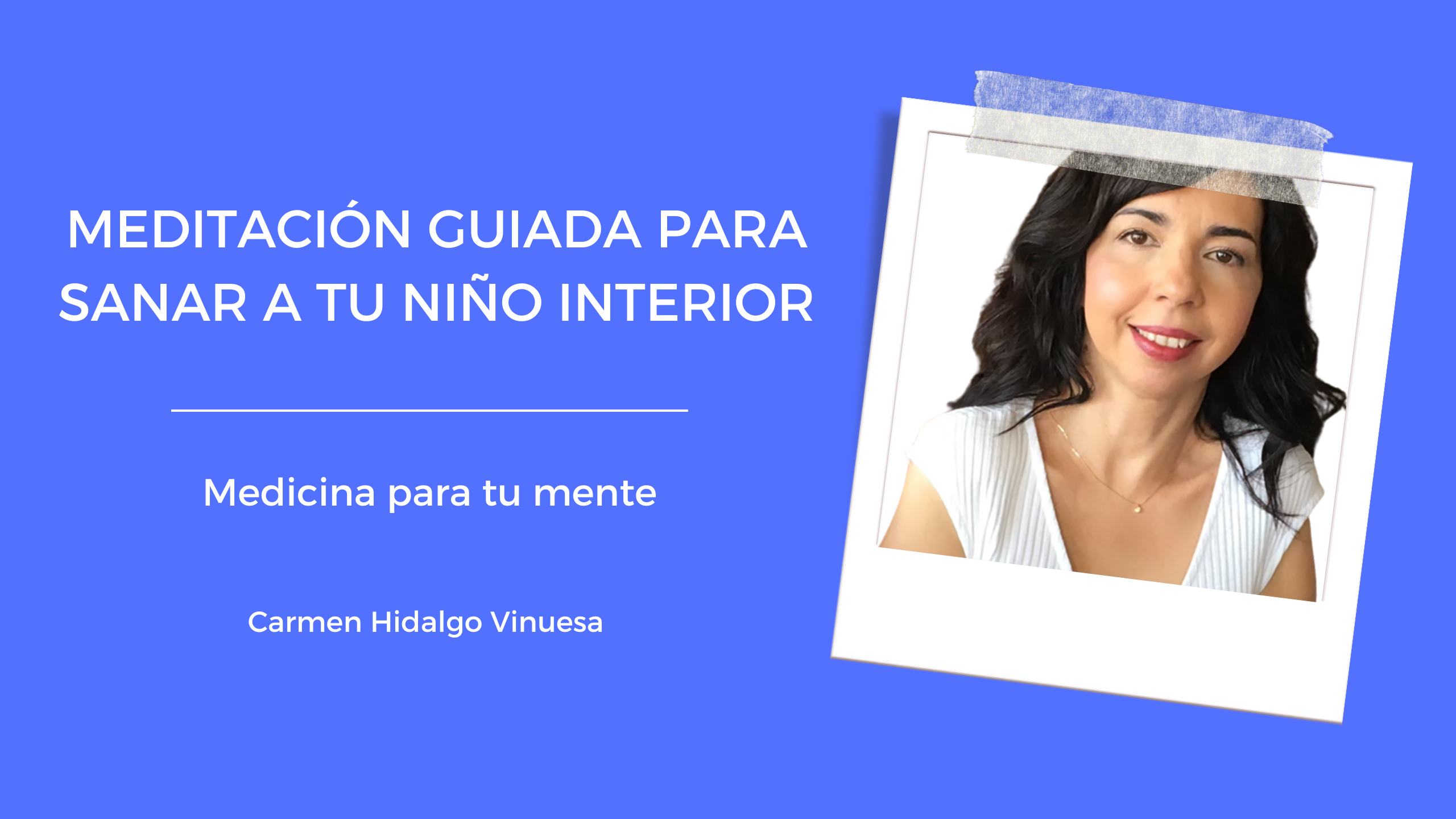 3.3 Meditación guiada para sanar a tu niño interior