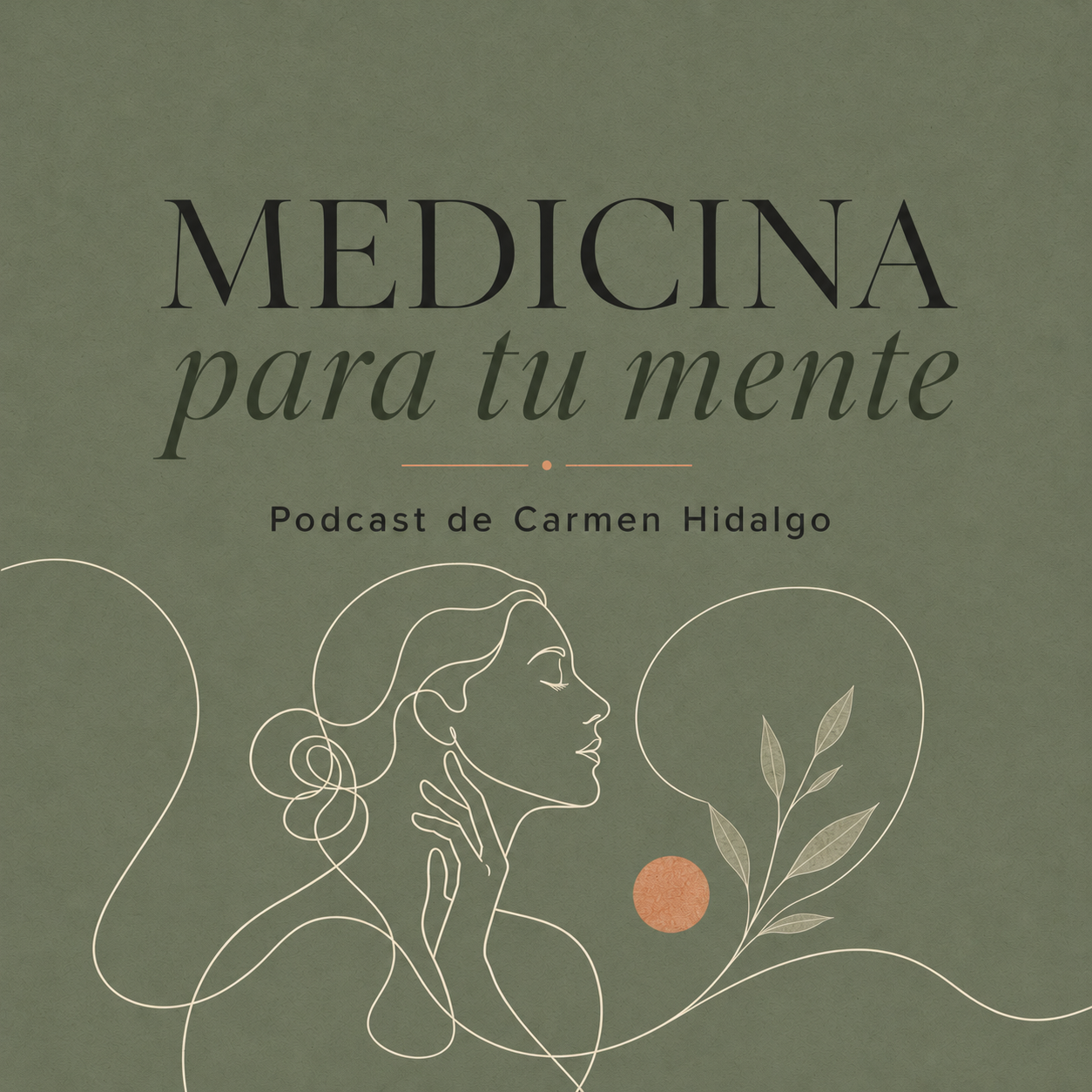Medicina para tu mente · Podcast de Carmen Hidalgo